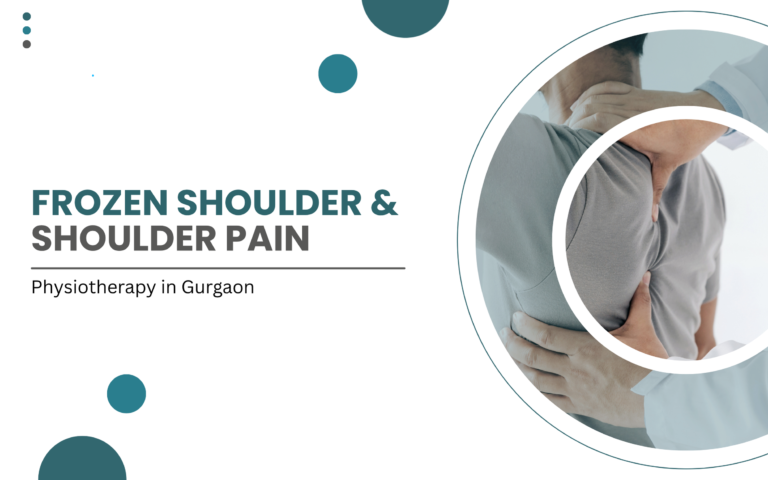 Frozen Shoulder and Shoulder Pain Physiotherapy in Gurgaon