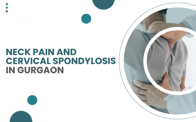 Neck Pain and Cervical Spondylosis Physiotherapy in Gurgaon